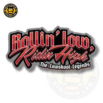 ROLLIN&#039; LOW RIDIN HIGH - FULL PRINT STICKER
