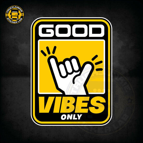 Good Vibes Only Sign - Full print sticker